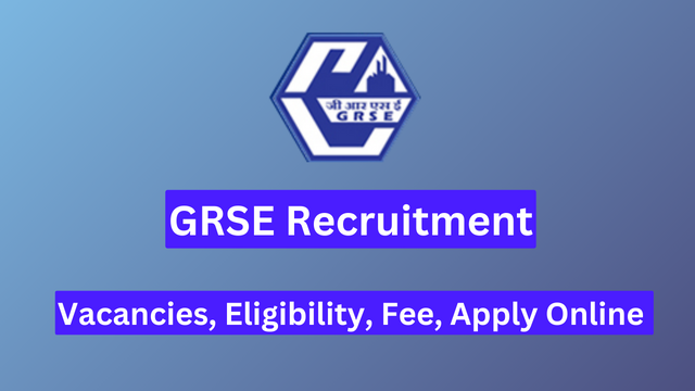 GRSE Recruitment