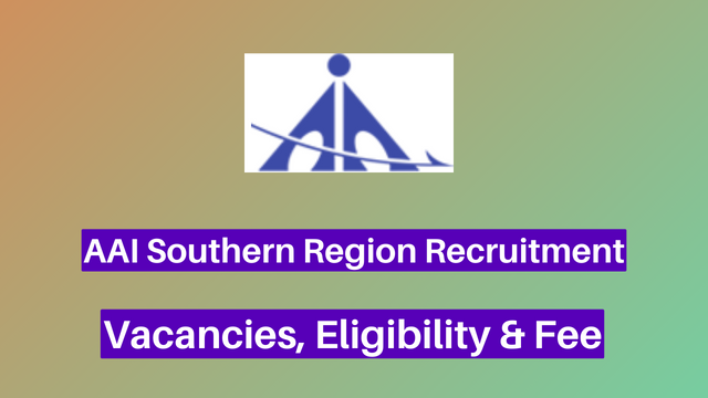 AAI Southern Region Recruitment
