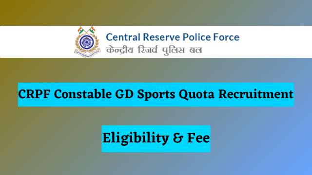 CRPF Constable GD Sports Quota Recruitment