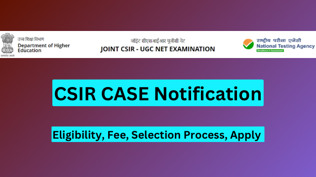 CSIR CASE Notification
